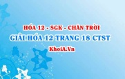 Giải Hóa 12 trang 18 Chân trời Sáng tạo